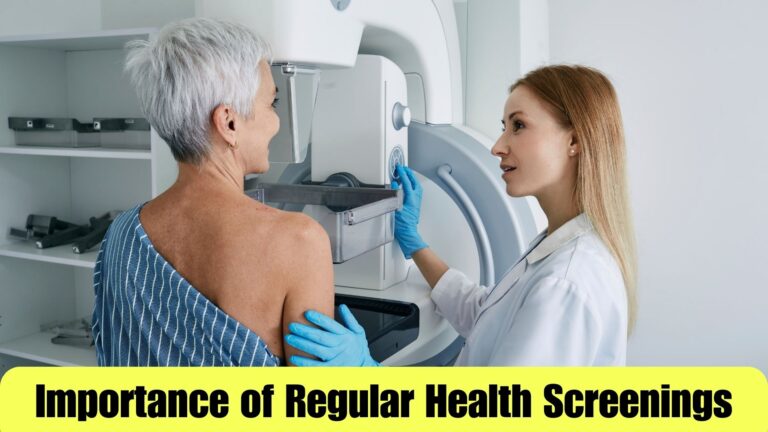 The Importance of Regular Health Screenings