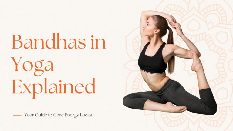 Bandhas in Yoga Explained: Your Guide to Core Energy Locks