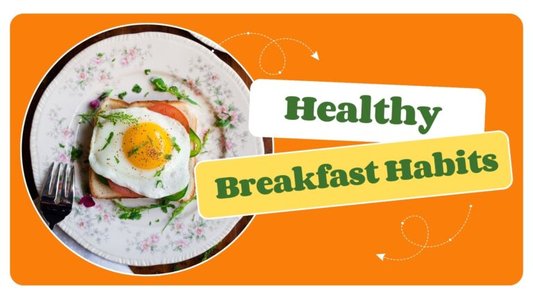 Healthy Breakfast Habits: Transform Your Mornings for Better Health