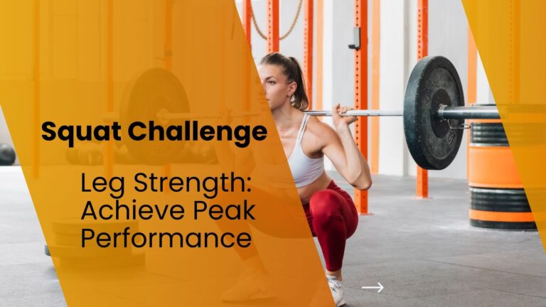 Squat Challenge Leg Strength: Achieve Peak Performance