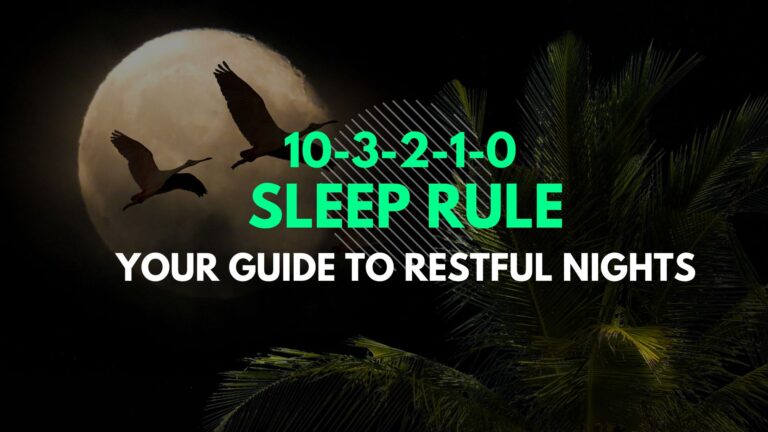 The 10-3-2-1-0 Sleep Rule: Your Guide to Restful Nights