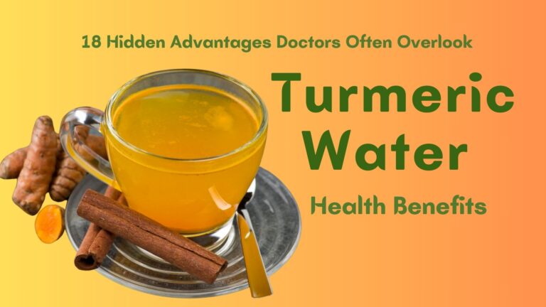 Turmeric Water Health Benefits: 18 Hidden Advantages Doctors Often Overlook