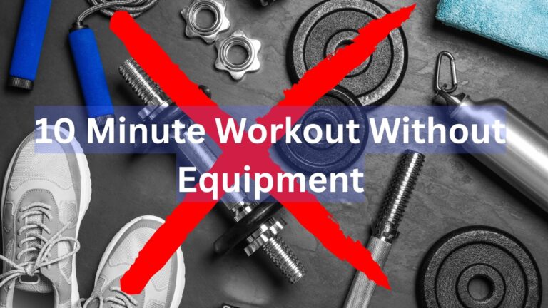 Easy 10 Minute Workout Without Equipment