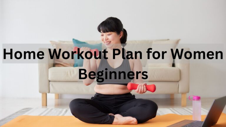 Home Workout Plan for Women Beginners