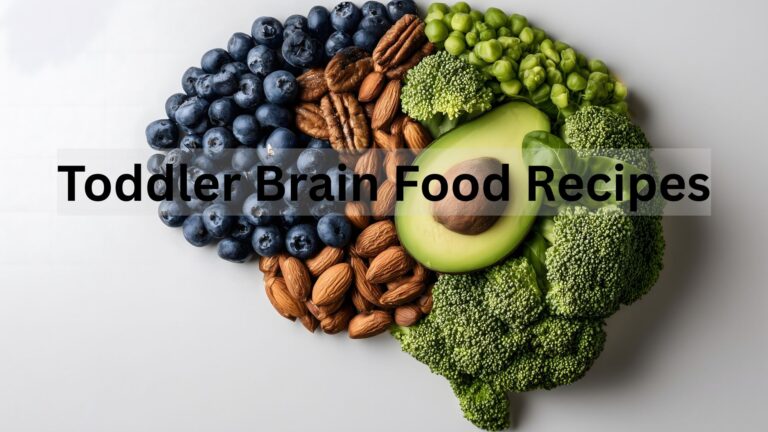 Delicious Toddler Brain Food Recipes Every Parent Should Know Delicious Toddler Brain Food Recipes Every Parent Should Know